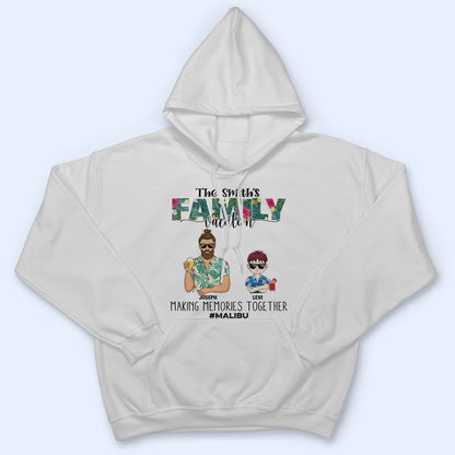 Family Vacation Making Memories Together - Gift For Family - Personalized Custom T Shirt