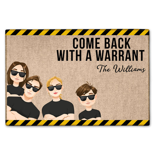 Come Back With A Warrant - Home Decor, Funny, Anniversary Gift For Family - Personalized Doormat
