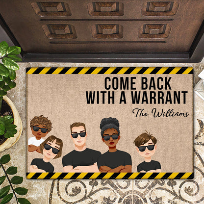 Come Back With A Warrant - Home Decor, Funny, Anniversary Gift For Family - Personalized Doormat