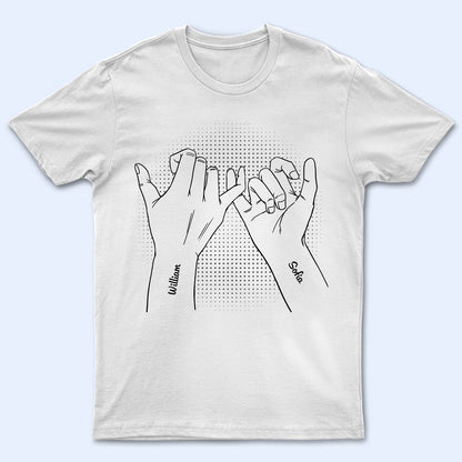 Hand In Hand Side By Side Pinky Promise - Loving, Birthday Gift For Bestie, Best Friends, Friendship, Sisters, Couple - Personalized Custom T Shirt