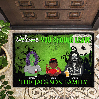 Welcome You Should Leave - Halloween, Birthday, Home Warming, Funny Gift For Couples, Mom, Dad, Family - Personalized Doormat