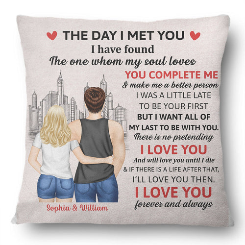 Back Couple The Day I Met You I Have Found The One - Birthday, Loving, Anniversary Gift For Spouse, Husband, Wife, Couple - Personalized Pillow