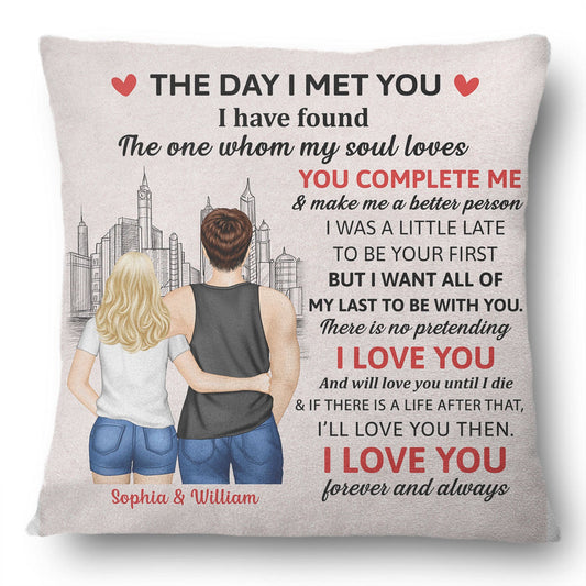 Back Couple The Day I Met You I Have Found The One - Birthday, Loving, Anniversary Gift For Spouse, Husband, Wife, Couple - Personalized Pillow