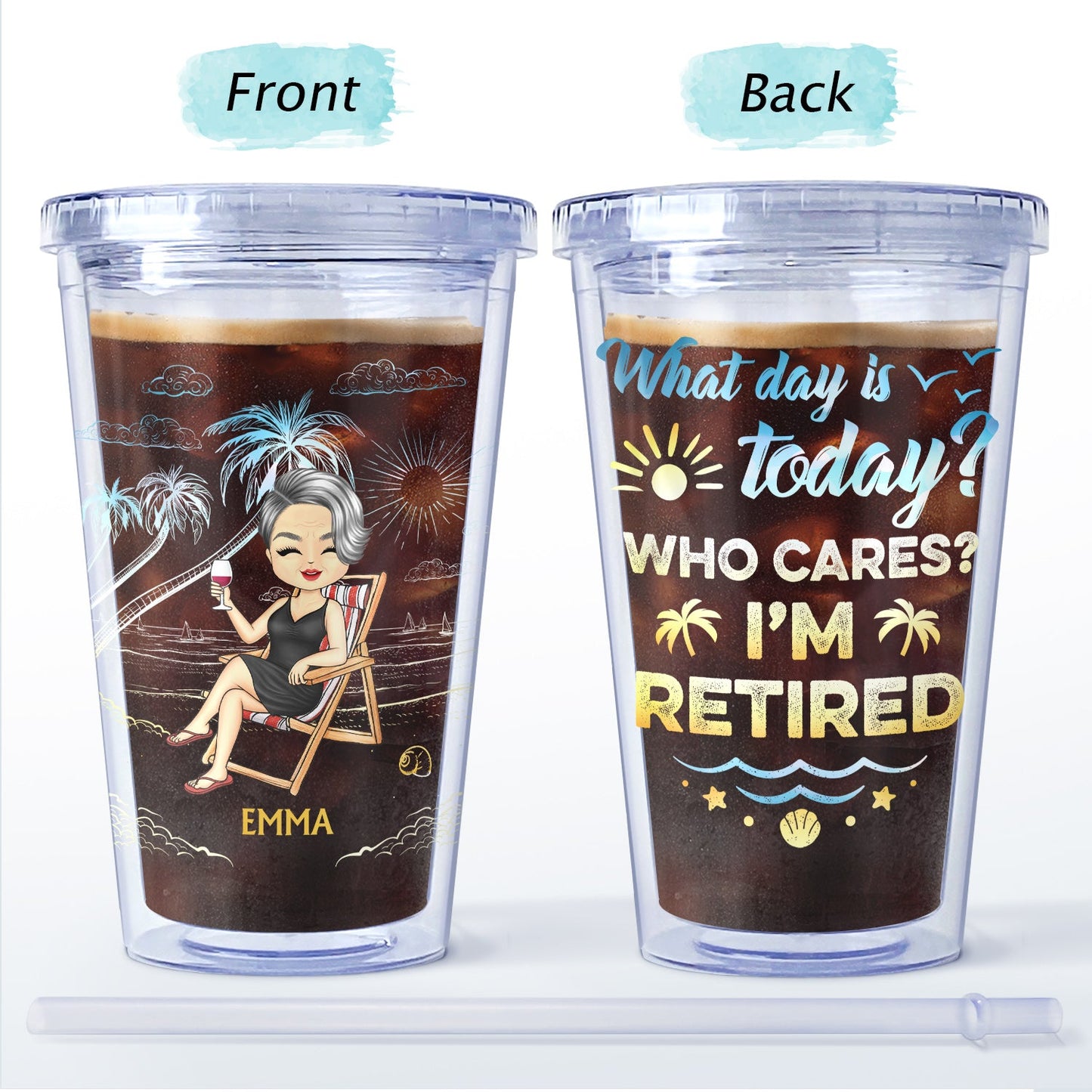What Day Is Today Who Cares We're Retired - Gift For Parents, Grandparents, Retired, Retirement Gift - Personalized Acrylic Insulated Tumbler With Straw