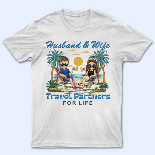 Husband And Wife Travel Partners For Life Beach Traveling - Birthday, Anniversary, Travel, Vacation Gift For Couple, Parents - Personalized T Shirt