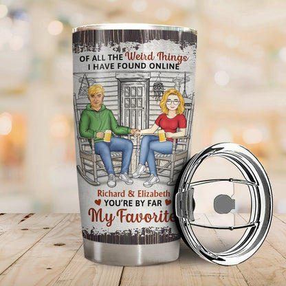 You Are By Far My Favorite - Gift For Couples - Personalized Tumbler