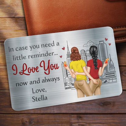 In Case You Need A Little Reminder Backside - Gift For Couples, Husband, Wife - Personalized Aluminum Wallet Card