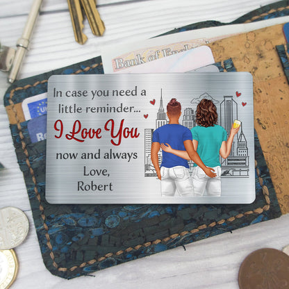 In Case You Need A Little Reminder Backside - Gift For Couples, Husband, Wife - Personalized Aluminum Wallet Card