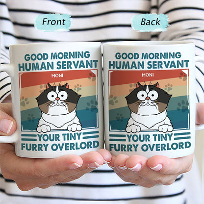 Good Morning Human Servant - Gift For Cat Lovers, Cat Mom, Cat Dad - Personalized Mug