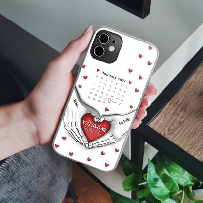 Calendar You & Me We Got This - Gift For Couples - 3D Inflated Effect Printed Personalized Clear Phone Case