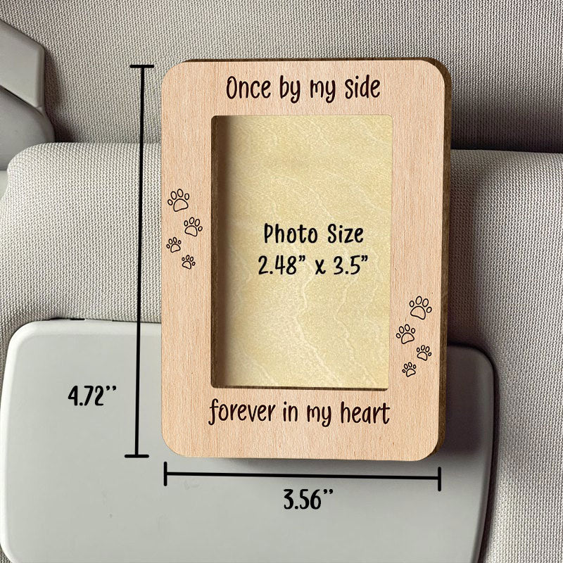 Once By My Side, Forever In My Heart, Heartfelt Memorial Gift For Pet Lovers, Pet Loss Personalized Picture Frame, Custom Photo Car Visor Clip