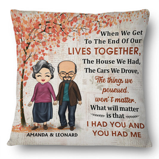 Family Old Couple When We Get To The End - Gift For Couples - Personalized Custom Pillow