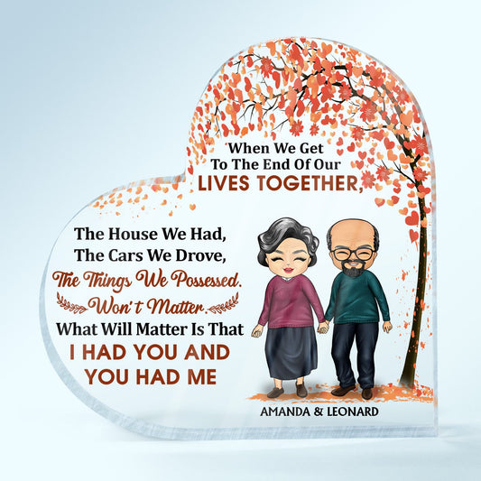 Family Old Couple When We Get To The End - Gift For Couples - Personalized Custom Heart Shaped Acrylic Plaque