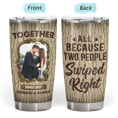 Custom Photo You‘re The Only One - Anniversary Gift For Wife, Husband, Girlfriend, Boyfriend - Personalized Custom Tumbler