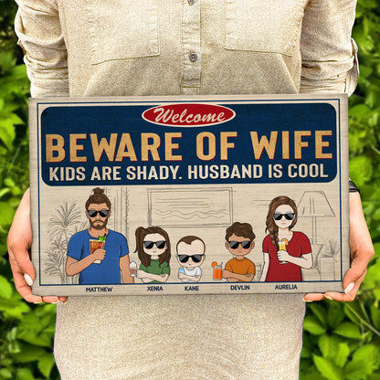 Beware Of Wife Kids Are Shady Husband Is Cool Couple - Anniversary, Birthday, Housewarming Gift For Spouse, Husband, Wife, Family - Personalized Custom Wood Rectangle Sign