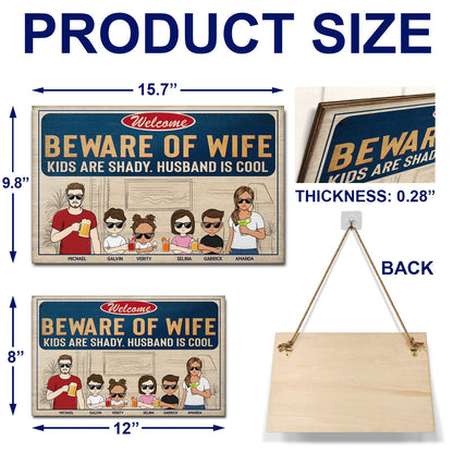 Beware Of Wife Kids Are Shady Husband Is Cool Couple - Anniversary, Birthday, Housewarming Gift For Spouse, Husband, Wife, Family - Personalized Custom Wood Rectangle Sign