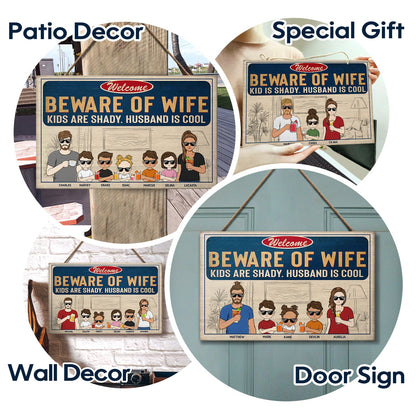 Beware Of Wife Kids Are Shady Husband Is Cool Couple - Anniversary, Birthday, Housewarming Gift For Spouse, Husband, Wife, Family - Personalized Custom Wood Rectangle Sign