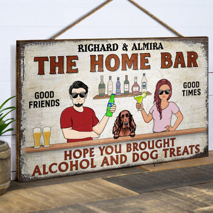 Hope You Brought Alcohol And Dog Treats Couple Husband Wife - Backyard Sign - Personalized Custom Wood Rectangle Sign