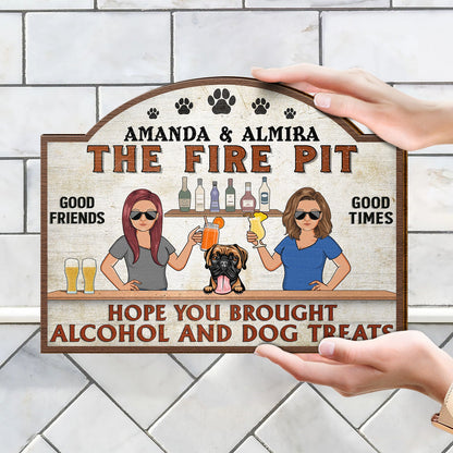 Hope You Brought Alcohol And Dog Treats Couple Husband Wife - Backyard Sign - Personalized Custom Shaped Wood Sign