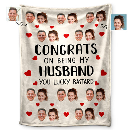 Custom Photo Congrats On Being My Husband - Anniversary, Vacation, Funny Gift For Couples, Family - Personalized Fleece Blanket