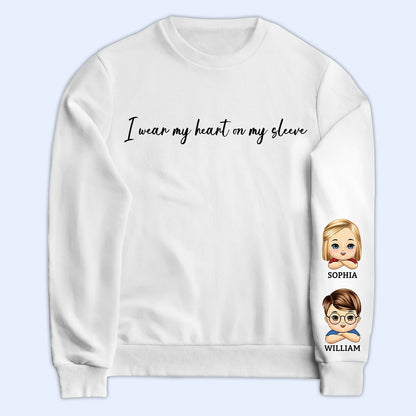 I Wear My Heart On My Sleeve Kid - Gift For Mom, Grandma, Besties, Sisters - Personalized Sweatshirt With Sleeve Imprint