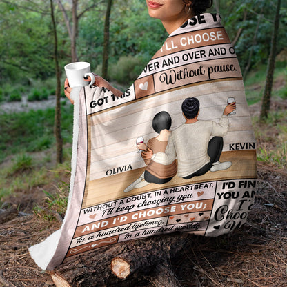 I Would Choose You In A Hundred Life Time - Anniversary Gift For Spouse, Husband, Wife - Personalized Fleece Blanket, Sherpa Blanket