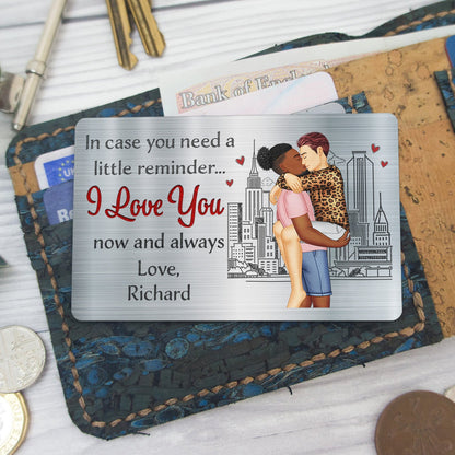 In Case You Need A Little Reminder - Gift For Couples, Husband, Wife - Personalized Aluminum Wallet Card