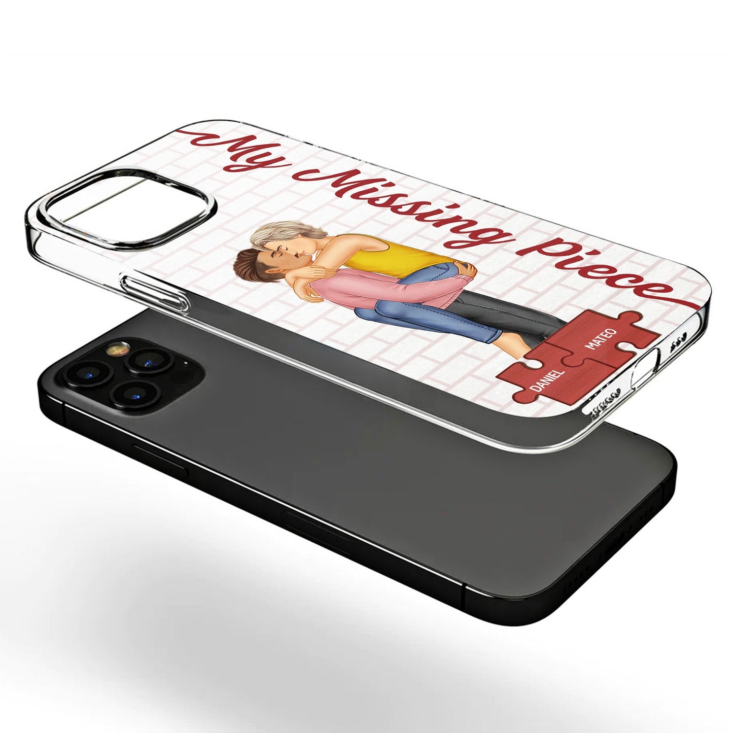 My Missing Piece Kissing Couple - Gift For Couples, Husband, Wife - Personalized Clear Phone Case