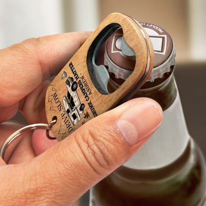 Drive Slow Drunk Campers Matter - Gift For Camping Lovers, RV Owners - Personalized Bottle Opener Keychain