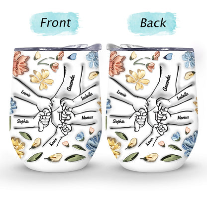 Hand In Hand, I Will Always Protect You - Gift For Mom, Grandma - 3D Inflated Effect Printed Cup - Personalized Wine Tumbler