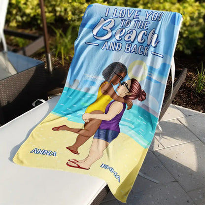 You Me And The Sea Love To The Beach And Back - Personalized Beach Towel
