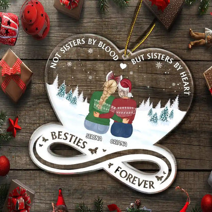 Besties Forever Not Sisters By Blood But Sisters By Heart - Personalized Custom Shaped Acrylic Ornament