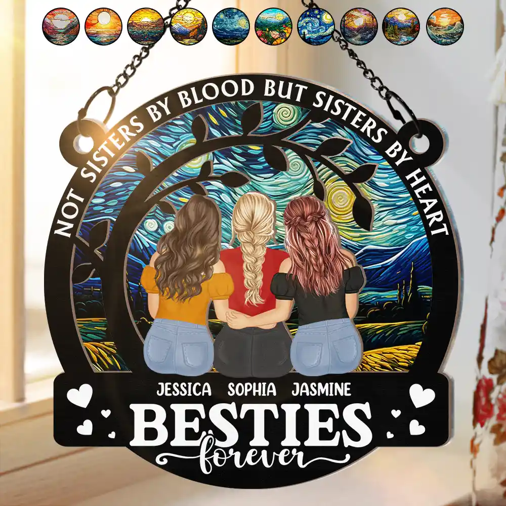 Not Sisters By Blood But Sisters By Heart Besties Forever - Personalized Window Hanging Suncatcher Ornament