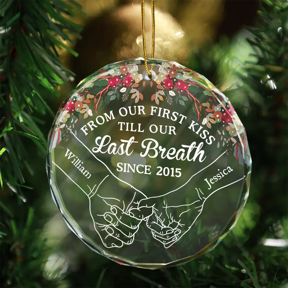 Holding Hands From Our First Kiss Till Our Last Breath - Personalized Circle Acrylic Ornament