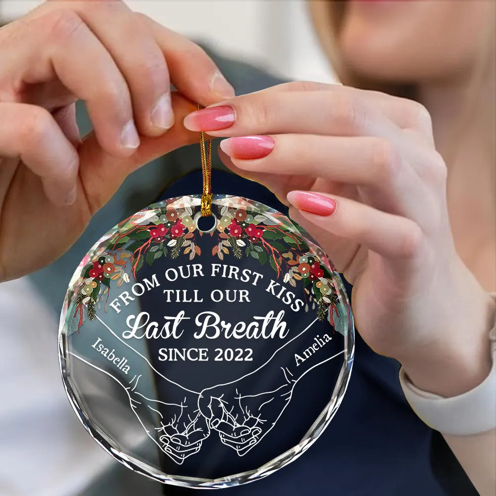 Holding Hands From Our First Kiss Till Our Last Breath - Personalized Circle Acrylic Ornament