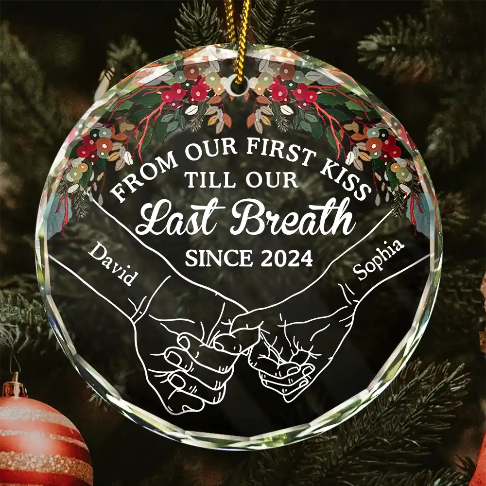 Holding Hands From Our First Kiss Till Our Last Breath - Personalized Circle Acrylic Ornament