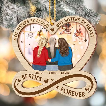 Not Sisters By Blood But Sisters By Heart - Personalized Wooden Ornament