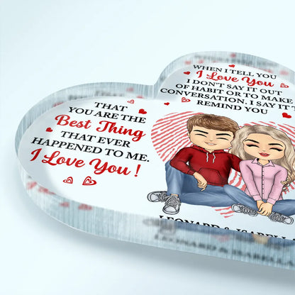 Couple Sitting When I Tell You I Love You - Personalized Heart Shaped Acrylic Plaque