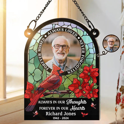 Custom Photo Memorial Always Loved Never Forgotten - Personalized Window Hanging Suncatcher Ornament