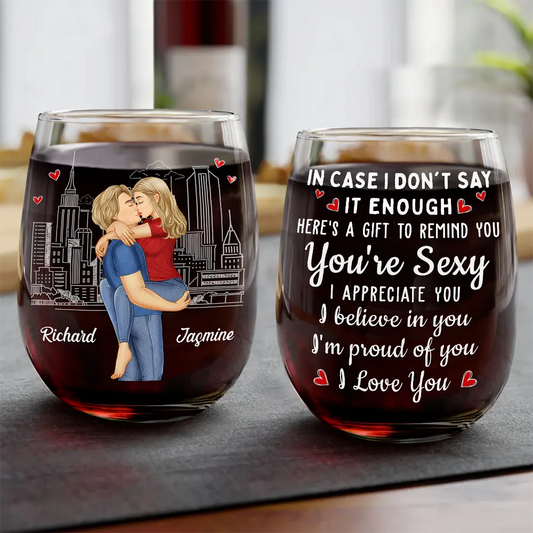 Kissing Couple In Case I Don't Say It Enough - Personalized Stemless Wine Glass