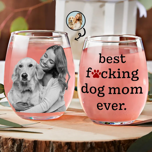 Pet Lovers, Pet Mom, Dog Lovers, Dog Mom, Cat Lovers, Cat Mom - Custom Photo Best Pet Mom Ever - Personalized Stemless Wine Glass