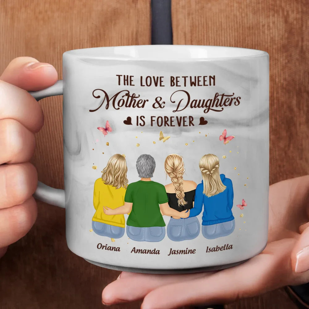 Love,Gift For Daughter,Gift For Mother,Mom - Daughters (Adult) - The Love Between Mother And Daughters Is Forever - Personalized Marble Mug