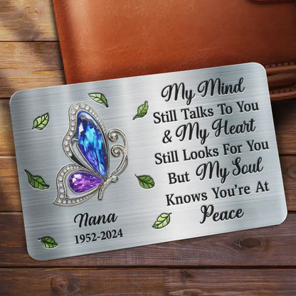 Memorial My Mind Still Talks To You - Personalized Aluminum Wallet Card