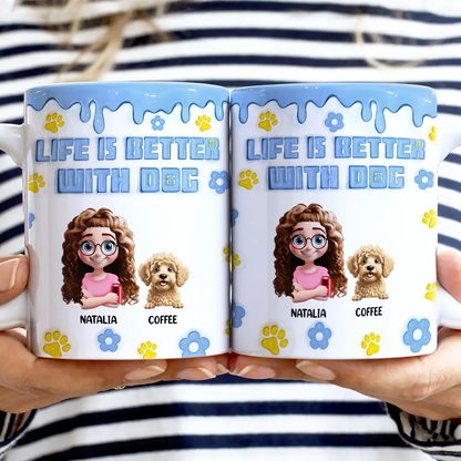 Life Is Better With Dogs 3D Effect - 3D Inflated Effect Printed Mug, Personalized White Edge-to-Edge Mug