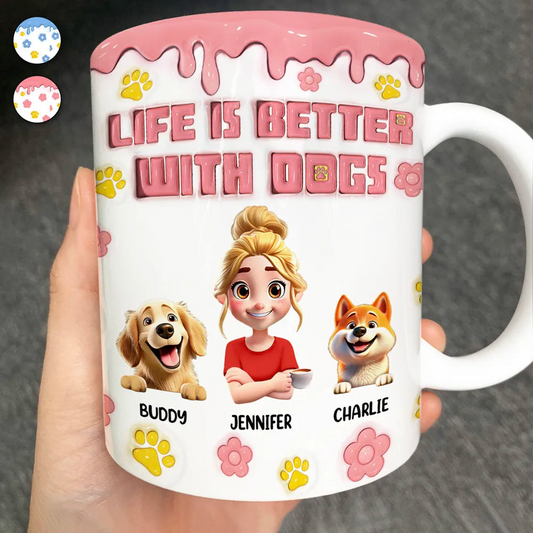 Life Is Better With Dogs 3D Effect - 3D Inflated Effect Printed Mug, Personalized White Edge-to-Edge Mug
