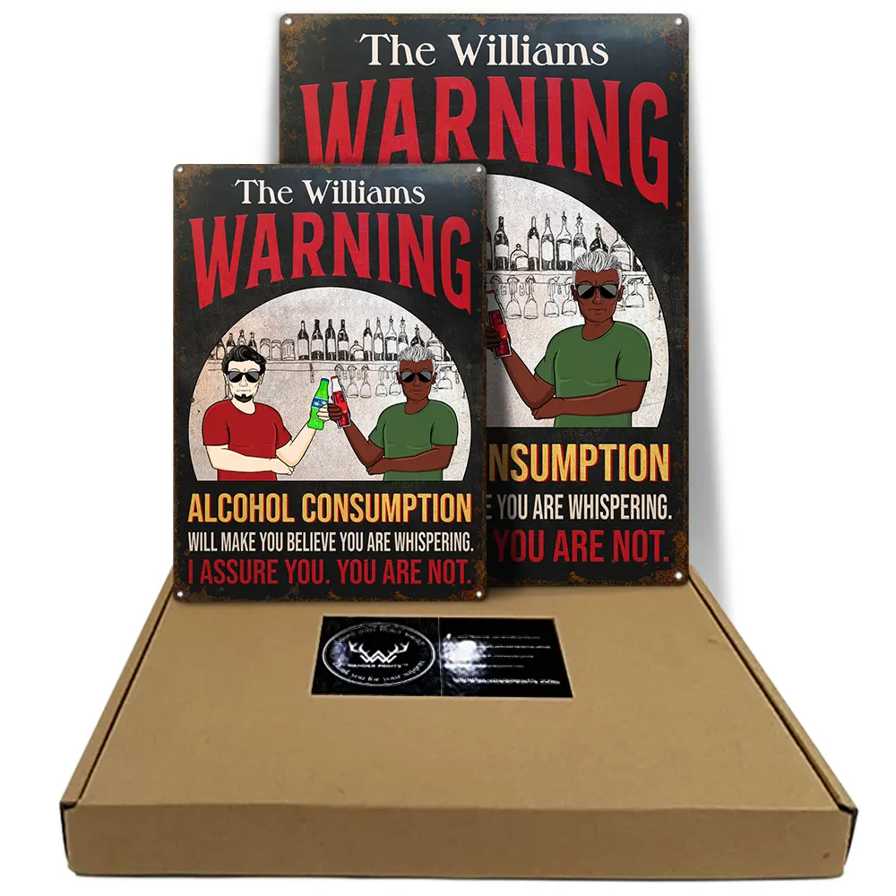 Warning Alcohol Consumption Will Make You Believe - Personalized Classic Metal Signs