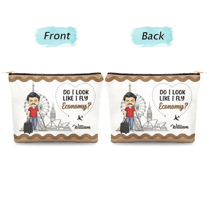 Travel Do I Look Like I Fly Economy - Personalized Cosmetic Bag