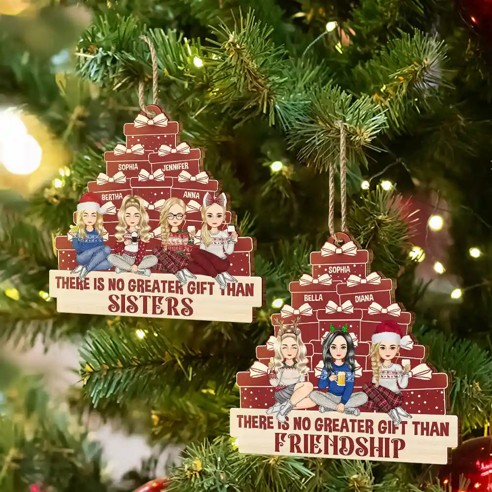 Christmas Sister Bestie There's No Greater Gift - Personalized Wooden Cutout Ornament