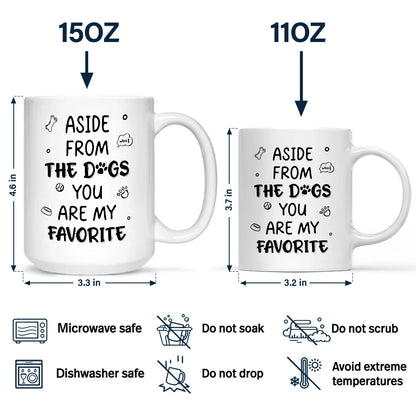 Aside From The Dog - Personalized Mug