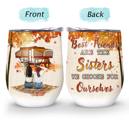Fall Camping Bestie Choose For Ourselves - Best Friend Gift - Personalized Custom Wine Tumbler